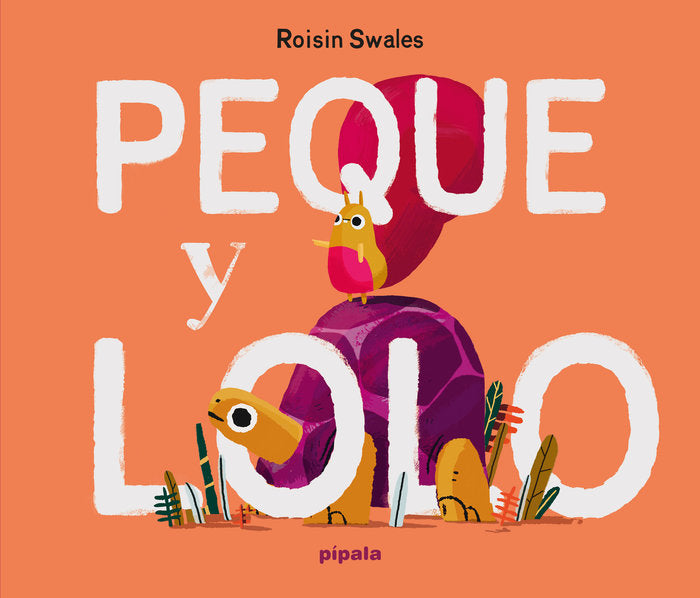 PEQUE Y LOLO, de SWALES, ROISIN | portada del libro