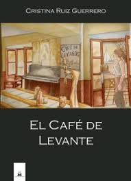 EL CAFE DE LEVANTE, de RUIZ GUERRERO | portada del libro