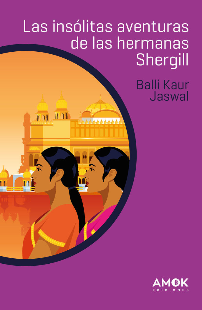 LAS INSOLITAS AVENTURAS DE LAS HERMANAS SHERGILL, de JASWAL, BALLI KAUR | portada del libro