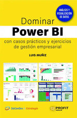 DOMINAR POWER BI CON CASOS PRACTICOS Y EJERCICIOS DE GESTION EMPRESARIAL, de MUÑIZ GONZALEZ | portada del libro