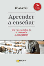 APRENDER A ENSEÑAR, de Oriol Amat | portada del libro