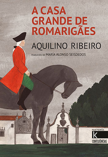 A CASA GRANDE DE ROMARIGAES, de RIBEIRO, AQUILINO | portada del libro