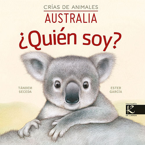 QUIEN SOY CRIAS DE ANIMALES AUSTRALIA, de PELAYO, ISABEL | portada del libro
