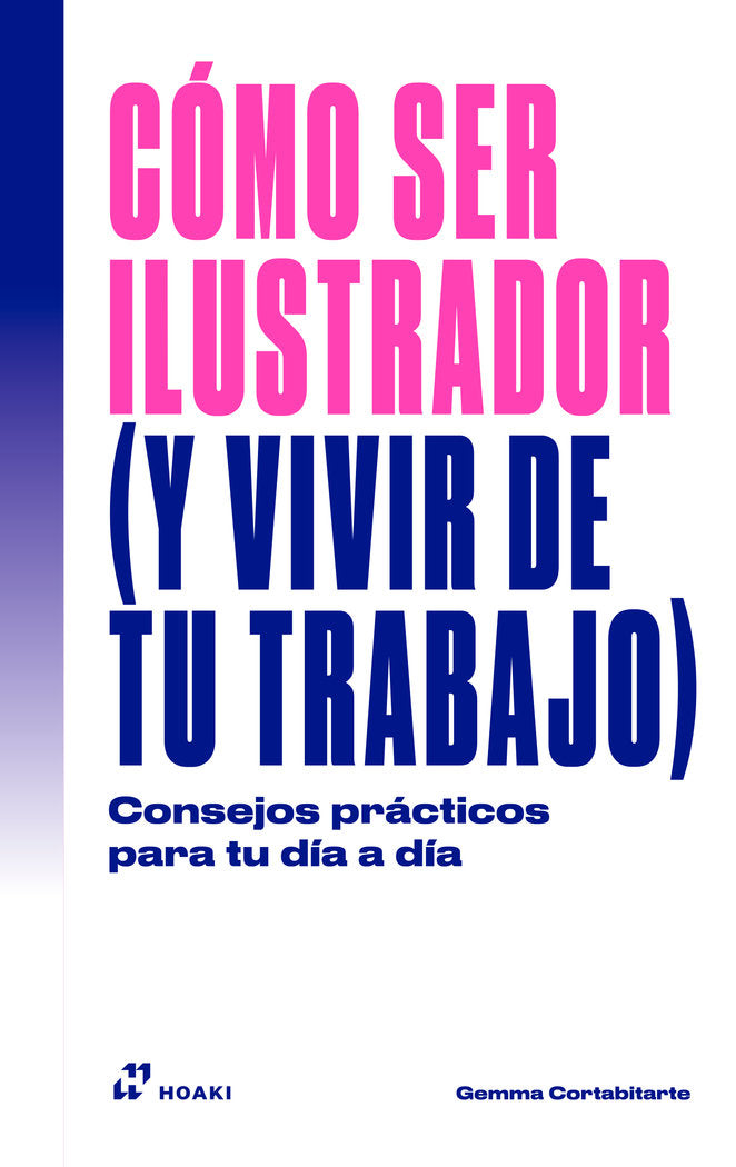 Como ser Ilustrador (y vivir de tu trabajo), de Cortabitarte, Gemma | portada del libro