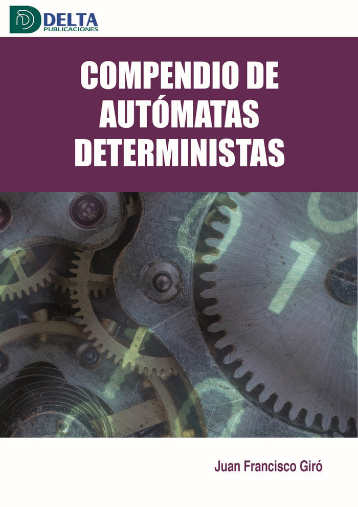 COMPENDIO DE AUTOMATAS DETERMINISTAS, de JUAN FRANCISCO GIRO | portada del libro