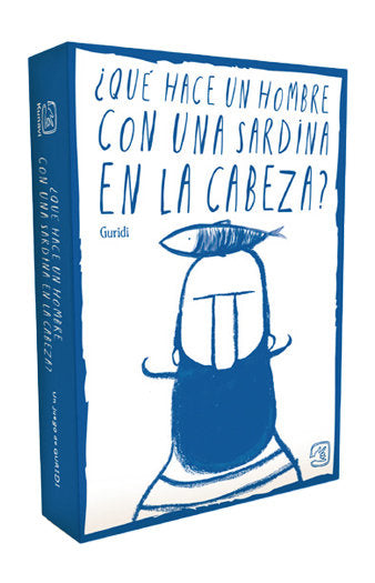 QUE HACE UN HOMBRE CON UNA SARDINA EN LA CABEZA, de Raúl Nieto Guridi | portada del libro