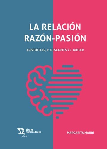 RELACION RAZON-PASION ARISTOTELES,DESCARTES Y BUTLER, de MAURI, MARGARITA | portada del libro