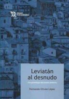 LEVIATAN AL DESNUDO UNA GENEALOGIA DEL ESTADO MODERNO, de F. OLIVAN | portada del libro