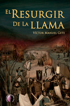El resurgir de la llama, de VICTOR MANUEL GETE | portada del libro