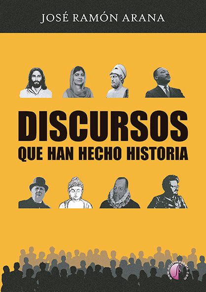 DISCURSOS QUE HAN HECHO HISTORIA, de ARANA MARCOS, JOSE RAMON | portada del libro