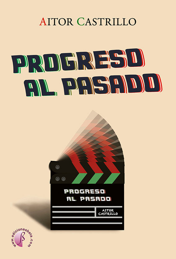 PROGRESO AL PASADO, de Castrillo Mazagatos, Aitor | portada del libro
