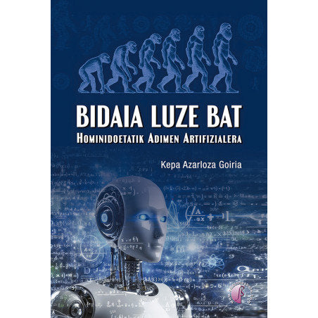 Bidaia luze bat. Hominidoetatik adimen artifizialera, de KEPA AZARLOZA GOIRIA | portada del libro