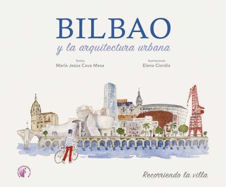 Bilbao y la arquitectura urbana, de CAVA, MARIA JESUS | portada del libro