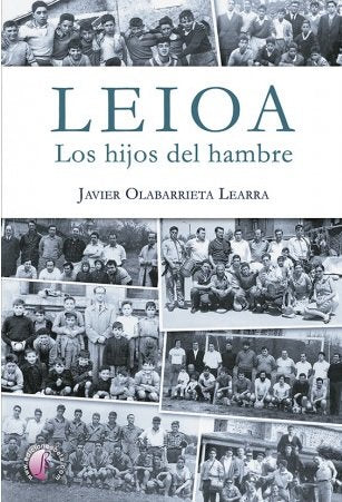 LEIOA. LOS HIJOS DEL HAMBRE, de OLABARRIETA LEARRA, JAVIER | portada del libro