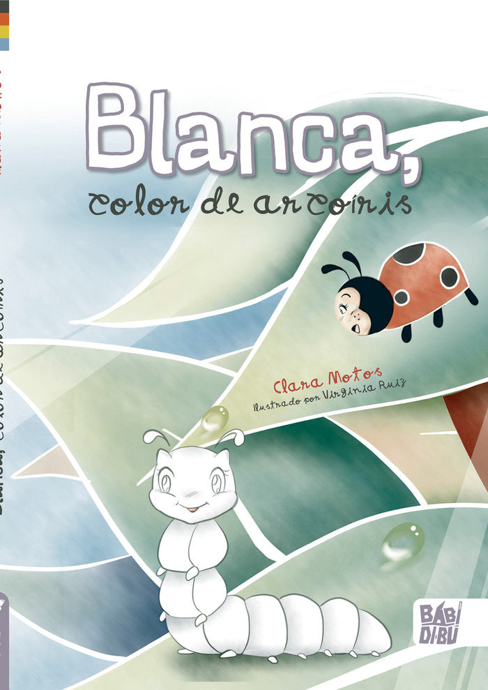 BLANCA, COLOR DE ARCOIRIS, de MOTOS , CLARA | portada del libro