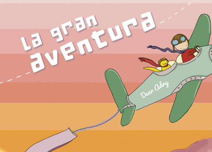 LA GRAN AVENTURA, de ADRY , DEAR | portada del libro