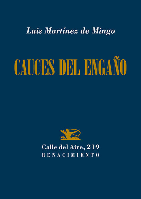 CAUCES DEL ENGAÑO, de MARTINEZ DE MINGO, LUIS | portada del libro