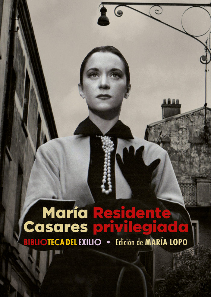 RESIDENTE PRIVILEGIADA, de CASARES, MARIA | portada del libro