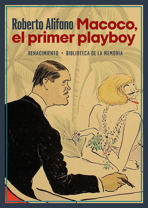 Macoco, el primer playboy, de ALIFANO,ROBERTO | portada del libro
