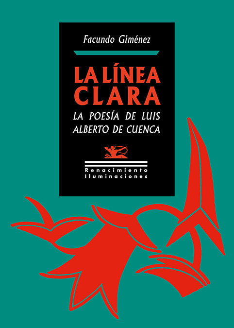 LA LINEA CLARA. LA POESIA DE LUIS ALBERTO DE CUENCA, de GIMENEZ, FACUNDO | portada del libro