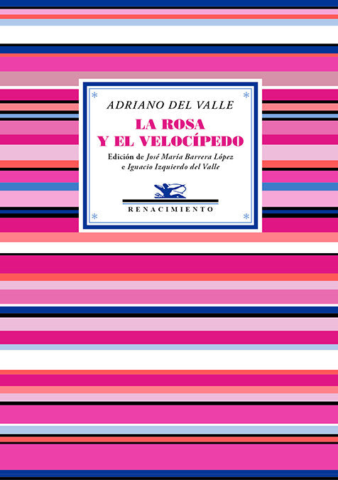 LA ROSA Y EL VELOCIPEDO, de VALLE, ADRIANO DEL | portada del libro