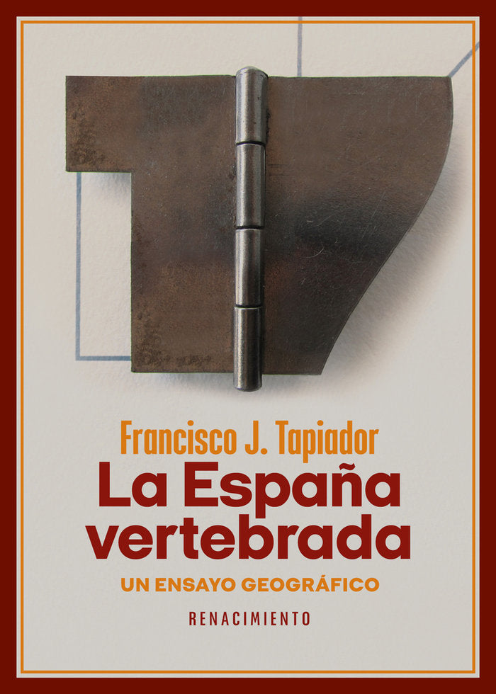 ESPAÑA VERTEBRADA,LA, de TAPIADOR,FRANCISCO J | portada del libro