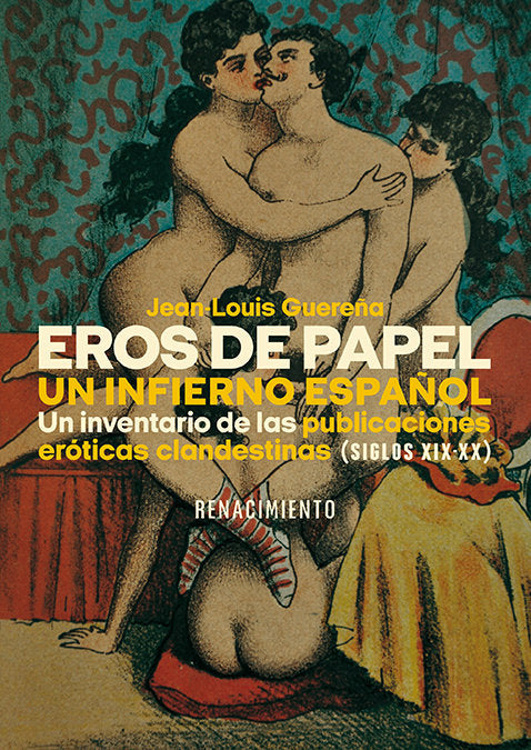 EROS DE PAPEL UN INFIERNO ESPAÑOL, de GUEREÑA,JEAN LOUIS | portada del libro