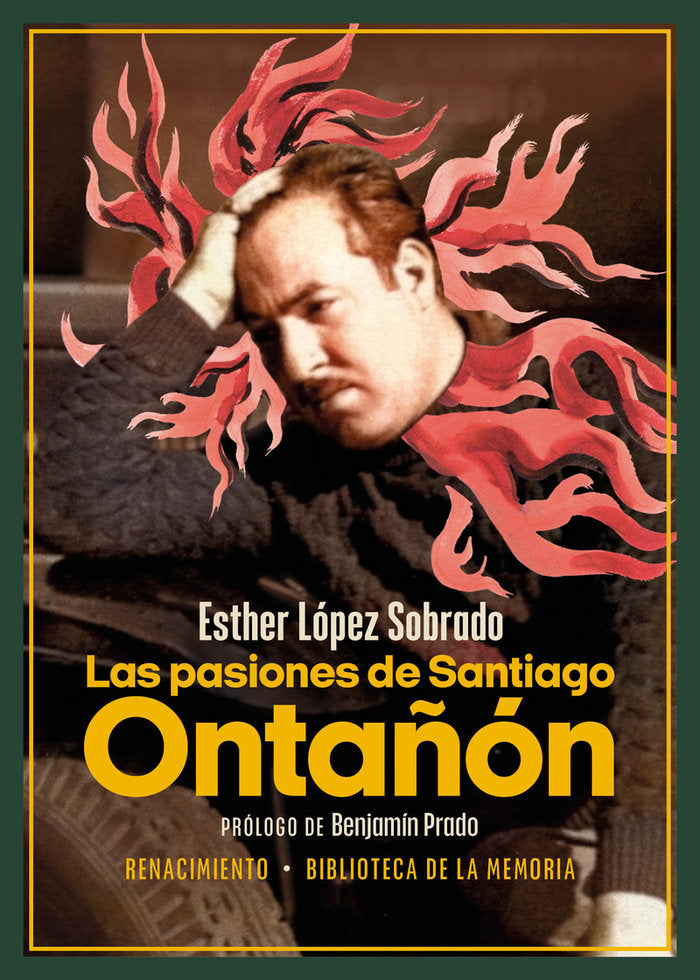 LAS PASIONES DE SANTIAGO ONTAÑON, de LOPEZ SOBRADO, ESTHER | portada del libro
