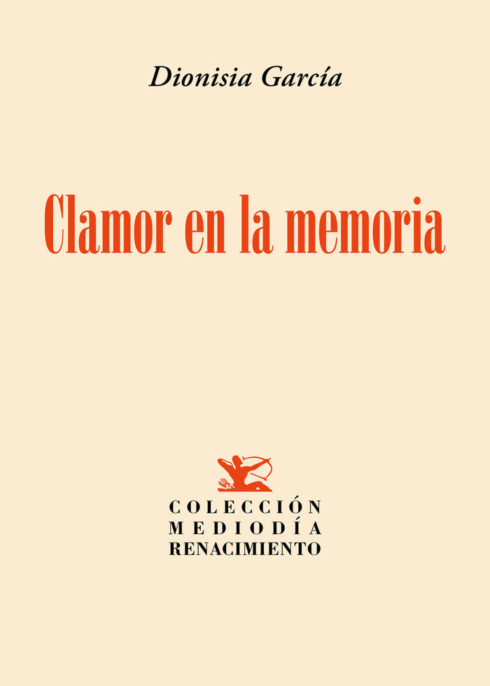 CLAMOR EN LA MEMORIA, de GARCIA, DIONISIA | portada del libro
