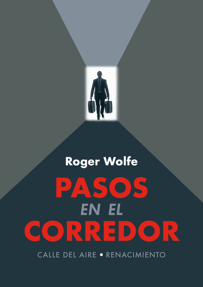 PASOS EN EL CORREDOR, de WOLFE, ROGER | portada del libro