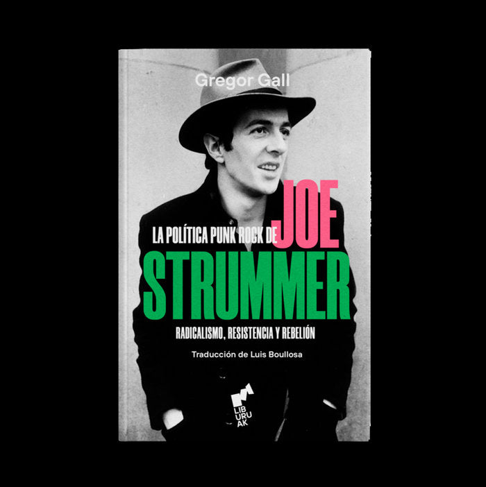 LA POLITICA PUNK ROCK DE JOE STRUMMER, de CALL, GREGOR | portada del libro