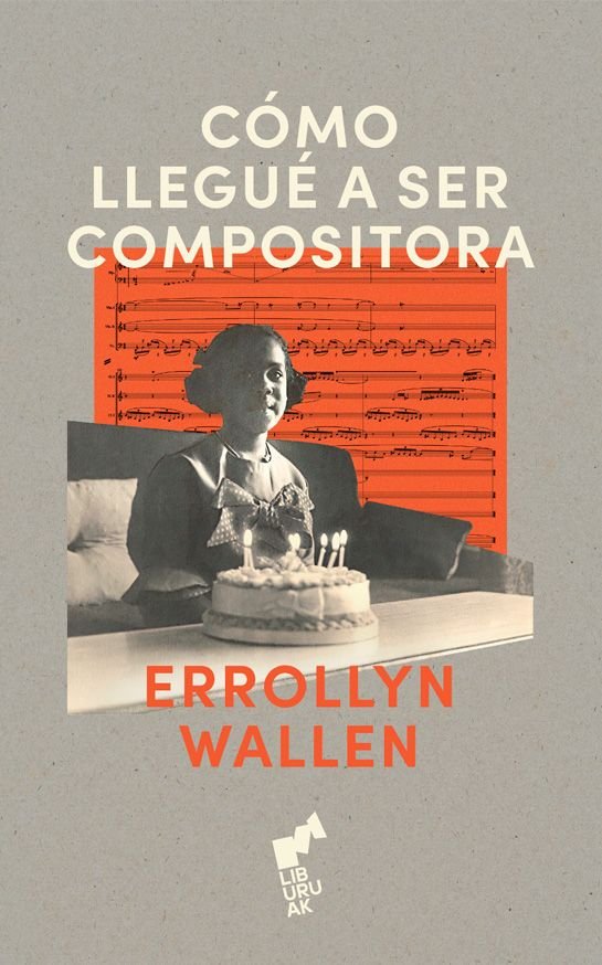 COMO LLEGUE A SER COMPOSITORA, de WALLEN,ERROLLYN | portada del libro