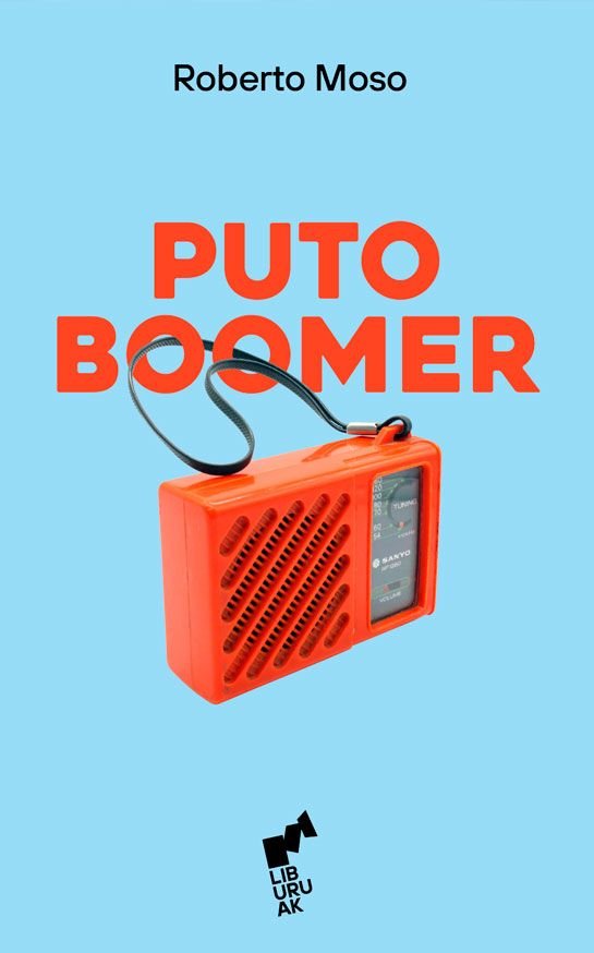 Puto boomer, de MOSO,ROBERTO | portada del libro