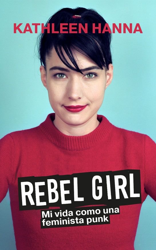 REBEL GIRL, de HANNA,KATHLEEN | portada del libro