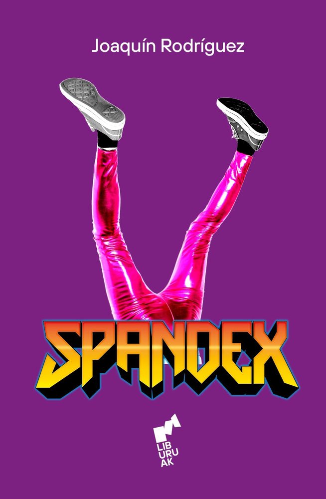 SPANDEX, de RODRIGUEZ,JOAQUIN | portada del libro