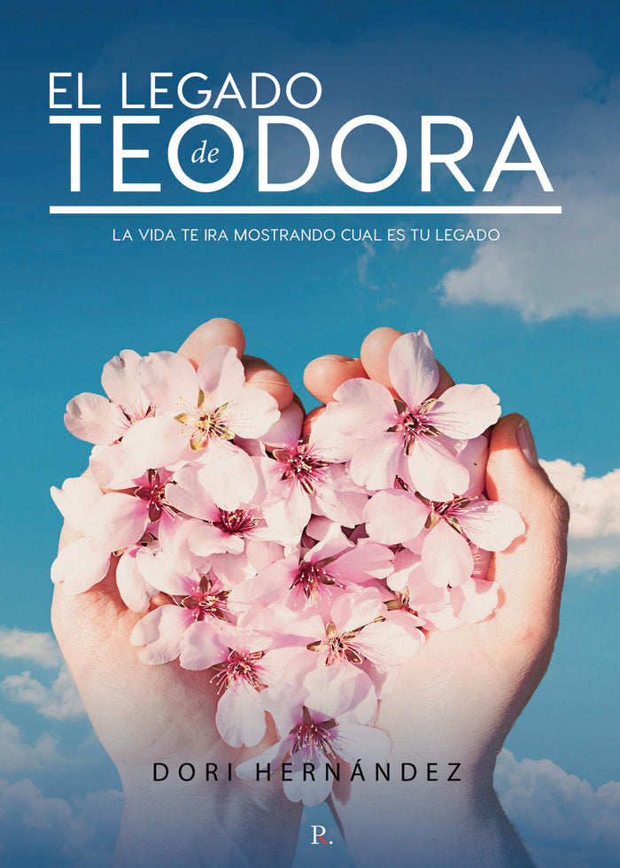 El legado de Teodora, de TEODORA HERNANDEZ LOPEZ | portada del libro