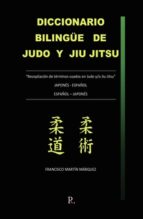 Diccionario bilingüe de Judo y Jiu Jitsu, de FRANCISCO MARTIN MARQUEZ | portada del libro