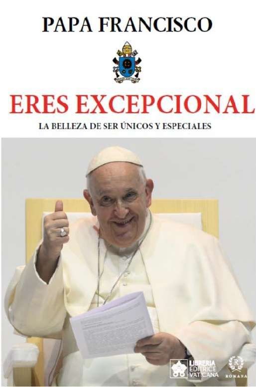 ERES EXCEPCIONAL, de PAPA FRANCISCO | portada del libro