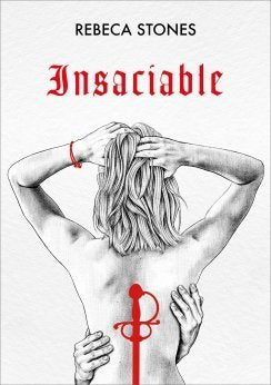 INSACIABLE, de STONES, REBECA | portada del libro