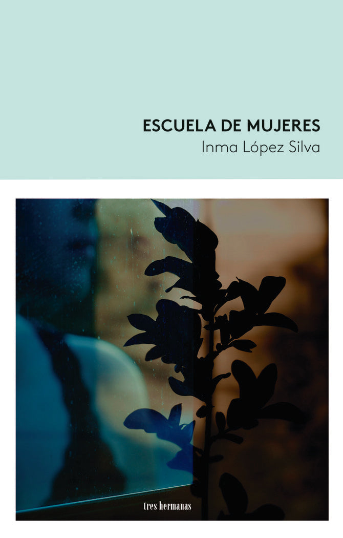 ESCUELA DE MUJERES, de LOPEZ SILVA, INMA | portada del libro