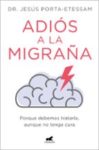 Adiós a la migraña, de JESUS PORTA ETESSAM | portada del libro