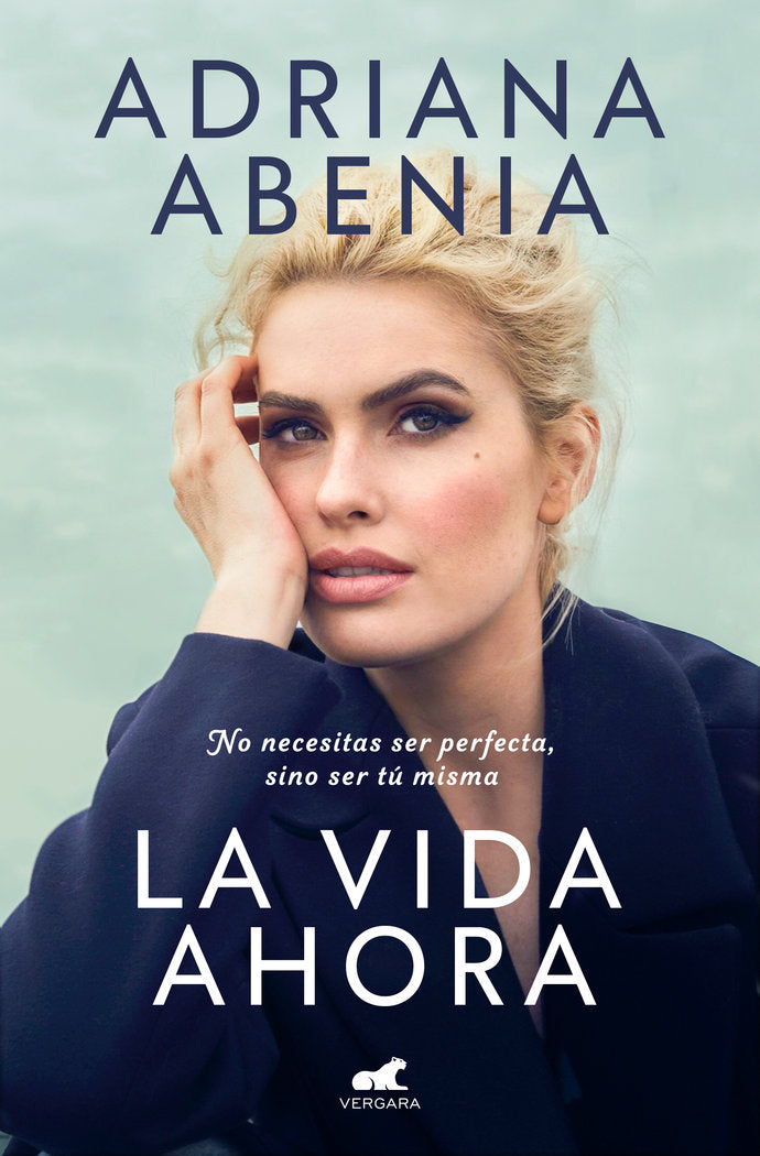 La vida ahora, de ADRIANA ABENIA | portada del libro