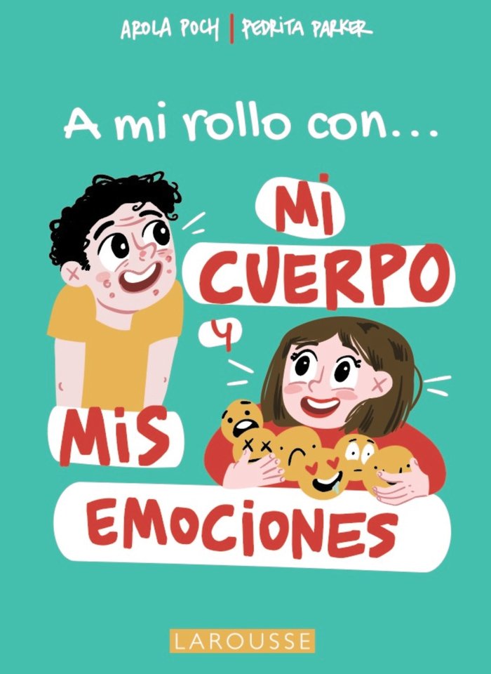 A mi rollo con mi cuerpo y mis emociones, de PARKER, PEDRITA | portada del libro