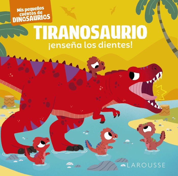 TIRANOSAURIO ENSEÑA LOS DIENTES, de FRATTINI, STEPHANE | portada del libro