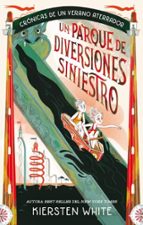 Un parque de diversiones siniestro, de Kiersten White | portada del libro