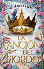 La canción del fiordo, de JULIA DE LA FUENTE | portada del libro