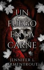 Un fuego en la carne, de Jennifer L. Armentrout | portada del libro