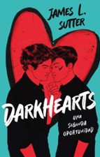 Darkhearts: Una segunda oportunidad, de JAMES L. SUTTER | portada del libro