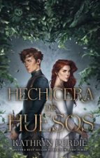 Hechicera de huesos, de Kathryn Purdie | portada del libro