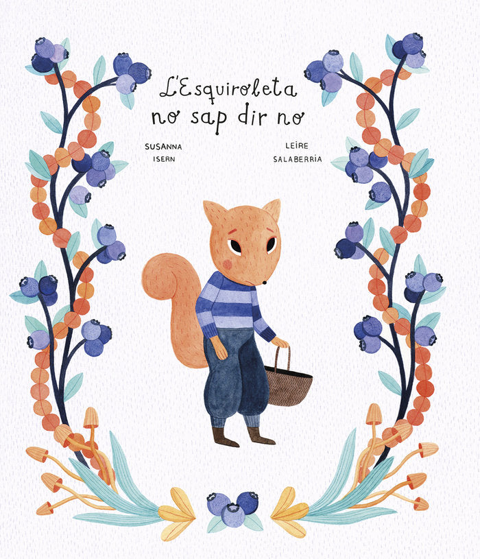 L'ESQUIROLETA NO SAP DIR NO, de ISERN (CAT), SUSANNA | portada del libro